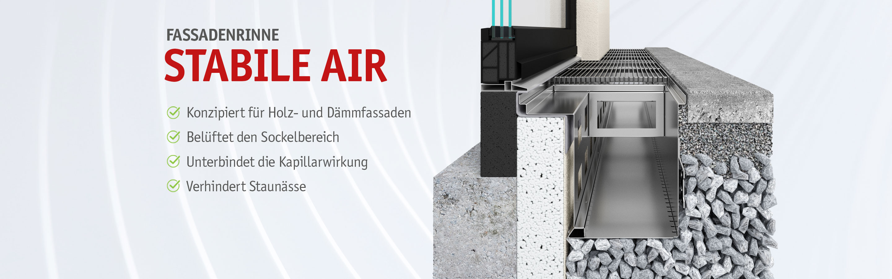 Fassadenrinne Stabile Air - Konzipiert für Holz und Dämmfassaden - Belüftet den Sockelbereich - Unterbindet die Kapilarwirkung - Verhindert Staunässe